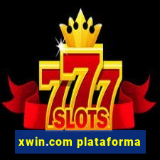 xwin.com plataforma